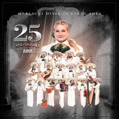 Mariachi Divas de Cindy Shea: 25 Aniversario