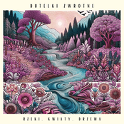 Rzeki, kwiaty, drzewa