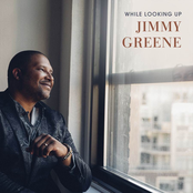 Jimmy Greene: While Looking Up