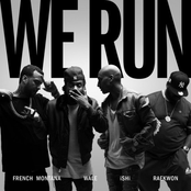 Ishi: We Run (feat. French Montana, Wale & Raekwon)