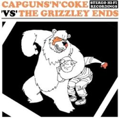 Capguns 'n' Coke vs The Grizzly Ends (split)
