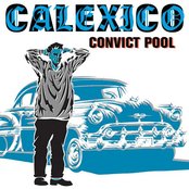 Calexico - Convict Pool Artwork