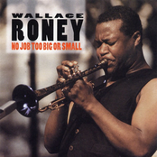 Wallace Roney: No Job Too Big or Small