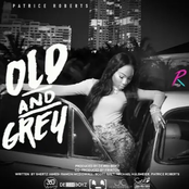 Patrice Roberts: Old and Grey - Single