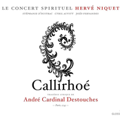 Destouches, A.C.: Callirhoe [Opera]