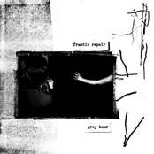 Frantic Repair: Grey Hour - EP