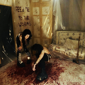 FEED ME TO THE WORMS