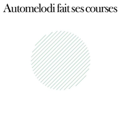 Automelodi fait ses courses