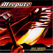 Bleed by Ill Repute