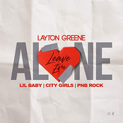 Layton Greene: Leave Em Alone (with Lil Baby & City Girls feat. PnB Rock)