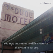 you may encounter terrible creatures that want to eat you