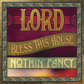 Nothin' Fancy: Lord Bless This House