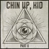 Chin Up, Kid: Chin Up, Kid, Pt. 2