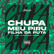 Chupa Meu Piru Filha da Puta