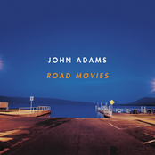 John Adams: Road Movies