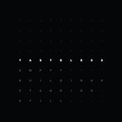 EMPTY　BUILDINGS　STANDING　STILL