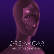 Dreamcar: All Of The Dead Girls