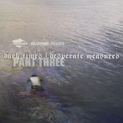 Dark Times Desperate Measures Part 3