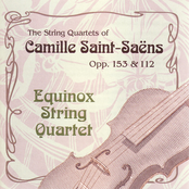 The String Quartets of Camille Saint-Saëns, Opp. 122 & 153