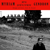 Myriam Gendron: Ma délire - Songs of love, lost & found