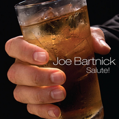 Joe Bartnick: Salute!