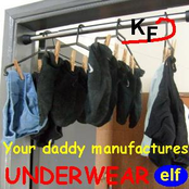Your daddy manufactures underwear