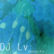 Dj Lv's mashup mix