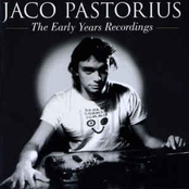 Jaco Pastorius The Early Years Recordings