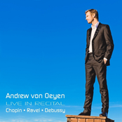 Andrew von Oeyen Live in Recital: Chopin - Ravel - Debussy