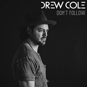 Drew Cole: Don't Follow