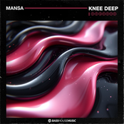 MANSA: Knee Deep