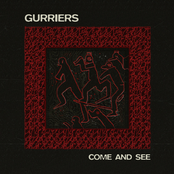 Gurriers: Come And See