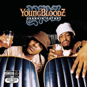 Youngbloodz: Drankin' Patnaz