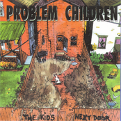 The Kids Next Door by Problem Children