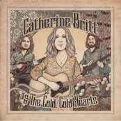 Catherine Britt: Catherine Britt & The Cold Cold Hearts