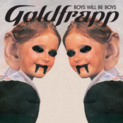 Boys Will Be Boys by Goldfrapp