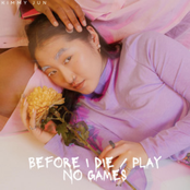 Before I Die Play No Games