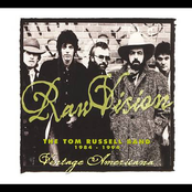 Raw Vision: The Tom Russell Band 1984-1994