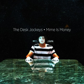 The Desk Jockeys: Mime is Money