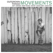 Movements: Outgrown Things