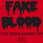 Fake Blood - Fix Your Accent