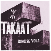 TAKAAT: Is Noise Vol. 1 - EP