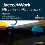 Bleached Black / Hashcake part 2