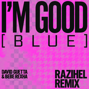 I'm Good (Blue) [feat. David Guetta & Bebe Rexha] [Razihel Remix]