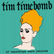 If Teardrops Were Pennies by Tim Timebomb