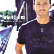Brian Bates: Worlds Collide