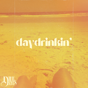 The Dryes: daydrinkin'