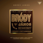 Volt Egyszer Egy Bródy János Koncert (Felújított Kiadás)