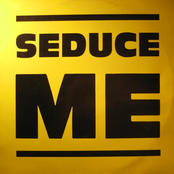 Seduce me