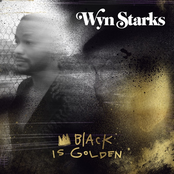 Wyn Starks: Black Is Golden